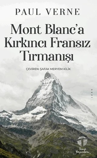 Mont Blanc’a Kırkıncı Fransız Tırmanışı – Paul Verne – Tema Yayınları kitap kapağı