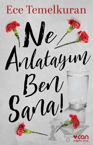 Ne Anlatayım Ben Sana! – Ece Temelkuran – Can Yayınları kitap kapağı