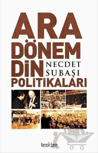 Ara Dönem Din Politikaları – Necdet Subaşı – Tezkire kitap kapağı
