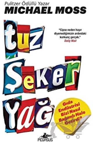 Tuz Şeker Yağ – Michael Moss – Pegasus Yayınları kitap kapağı