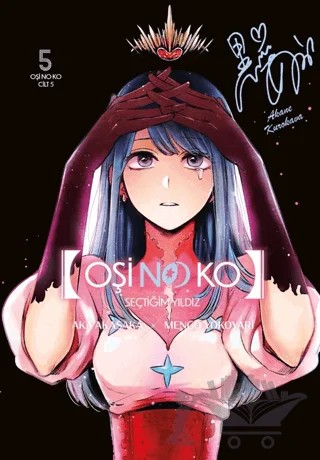 Oşi No Ko 5. Cilt – Aka Akasaka – Gerekli Şeyler Yayıncılık kitap kapağı