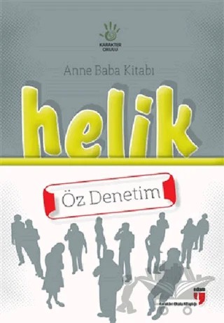 Anne Baba Kitabı: Helik - Öz Denetim – Alpaslan Durmuş, Halil Ekşi, Hatice Işılak Durmuş, Mustafa Otrar, Neriman Karatekin, Pınar Koç Yıldırım – EDAM kitap kapağı