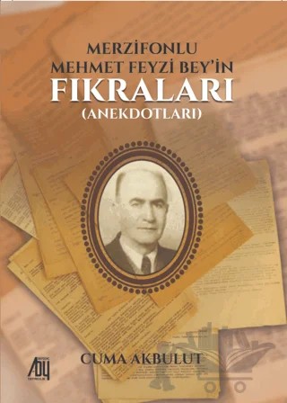 Merzifonlu Mehmet Feyzi Bey’in Fıkraları (Anekdotları) – Cuma Akbulut – Baygenç Yayıncılık kitap kapağı