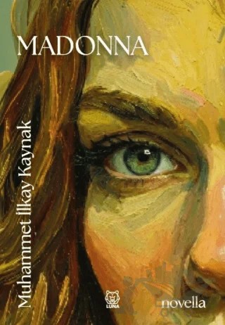 Madonna – Muhammet İlkay Kaynak – Luna Yayınları kitap kapağı
