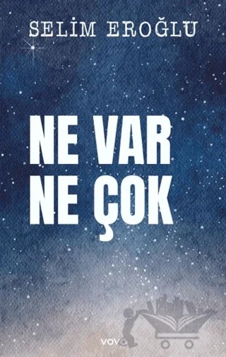 Ne Var Ne Çok – Selim Eroğlu – Vova Yayınları kitap kapağı