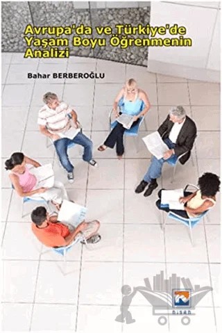 Avrupa'da ve Türkiye'de Yaşam Boyu Öğrenmenin Analizi – Bahar Berberoğlu – Nisan Kitabevi kitap kapağı