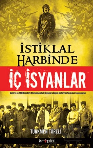 İstiklal Harbinde İç İsyanlar – Türkmen Töreli – Kripto Basım Yayın kitap kapağı