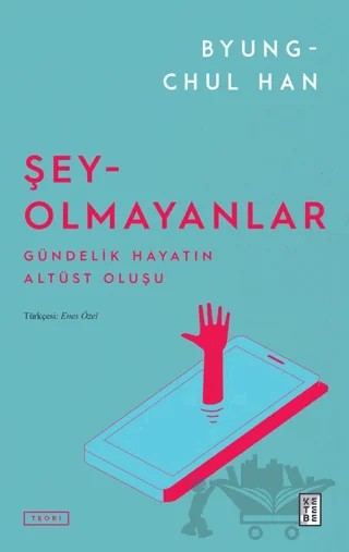 Şey-Olmayanlar – Byung Chul Han – Ketebe Yayınları kitap kapağı