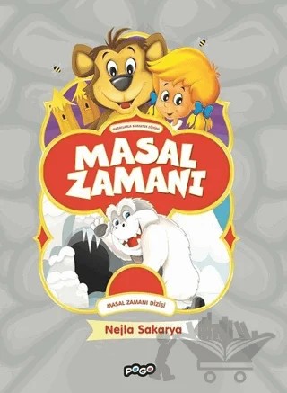 Masal Zamanı Dizisi - Masal Zamanı – Nejla Sakarya – Pogo Çocuk kitap kapağı