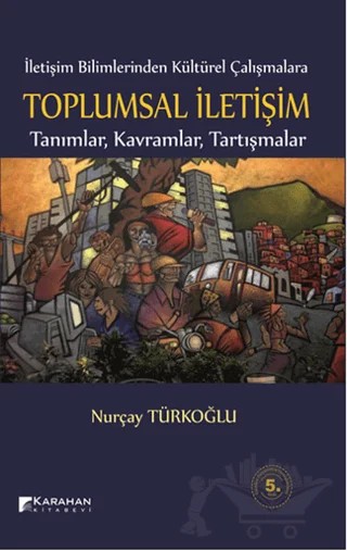 Toplumsal İletişim – Nurçay Türkoğlu – Karahan Kitabevi kitap kapağı