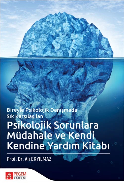 Psikolojik Sorunlara Müdahale ve Kendi Kendine Yardım Kitabı – Ali Eryılmaz – Pegem Akademi Yayıncılık kitap kapağı