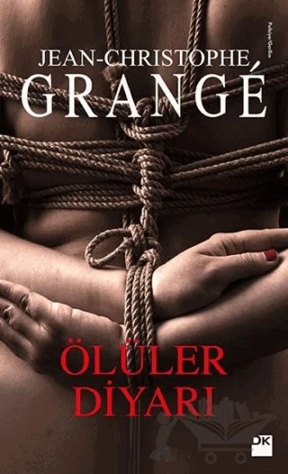 Ölüler Diyarı – Jean-Christophe Grange – Doğan Kitap kitap kapağı
