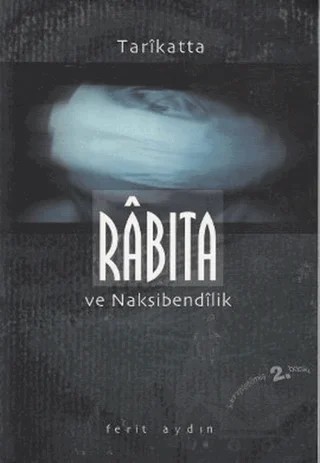 Tarikatta Rabıta ve Nakşibendilik – Ferit Aydın – Süleymaniye Vakfı Yayınları kitap kapağı