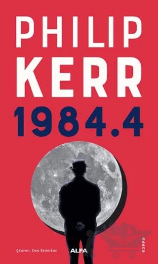 1984.4 – Philip Kerr – Alfa Yayınları kitap kapağı