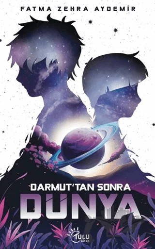 Darmut'tan Sonra Dünya – Fatma Zehra Aydemir – Tulu Kitap kitap kapağı