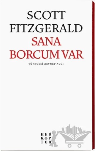 Sana Borcum Var – Francis Scott Key Fitzgerald – Helikopter Yayınları kitap kapağı