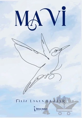 Mavi – Filiz Uygun Hajjar – İkinci Adam Yayınları kitap kapağı