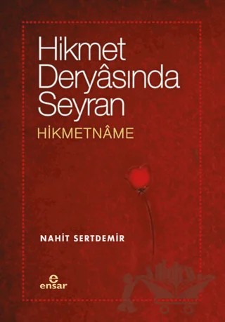 Hikmet Deryasında Seyran - Hikmetname – Nahit Sertdemir – Ensar Neşriyat kitap kapağı