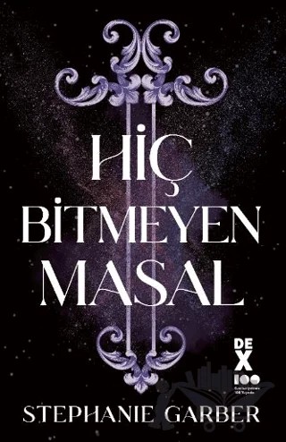 Hiç Bitmeyen Masal – Stephanie Garber – Dex Yayınevi kitap kapağı