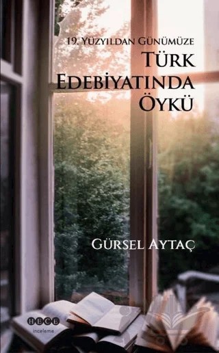 19. Yüzyıldan Günümüze Türk Edebiyatında Öykü – Gürsel Aytaç – Hece Yayınları kitap kapağı