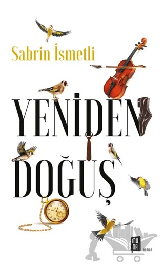 Yeniden Doğuş – Sabrin İsmetli – Mona Kitap kitap kapağı
