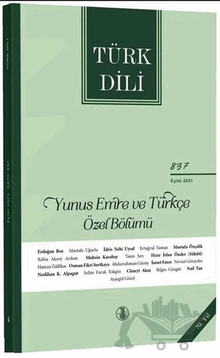 Türk Dili Dergisi Sayı: 837 Eylül 2021 - (Yunus Emre ve Türkçe Özel Bölümü) – Türk Dil Kurumu Yayınları kitap kapağı