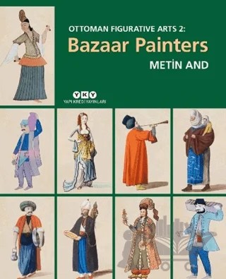 Ottoman Figurative Arts 2: Bazaar Painters – Metin And – Yapı Kredi Yayınları kitap kapağı