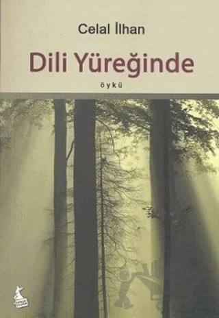 Dili Yüreğinde – Celal İlhan – Kanguru Yayınları kitap kapağı