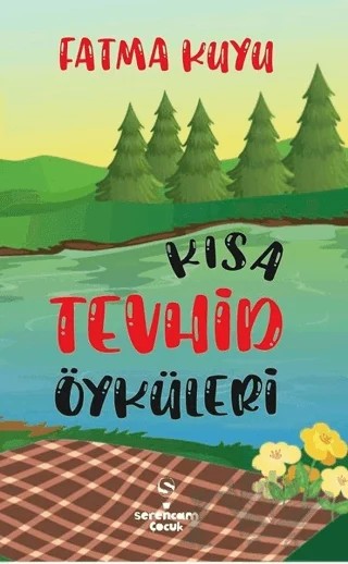 Kısa Tevhid Öyküleri – Fatma Kuyu – Serencam Çocuk kitap kapağı