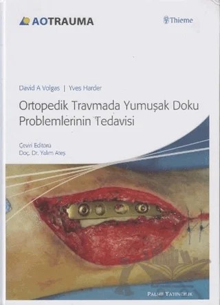 Ortopedik Travmada Yumuşak Doku Problemlerinin Tedavisi – Kolektif – Palme Yayıncılık kitap kapağı