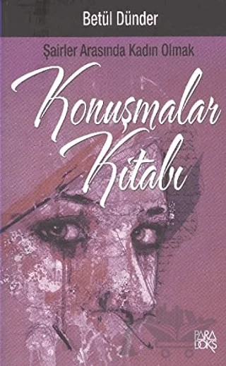 Konuşmalar Kitabı – Betül Dünder – Paradoks Yayınları kitap kapağı