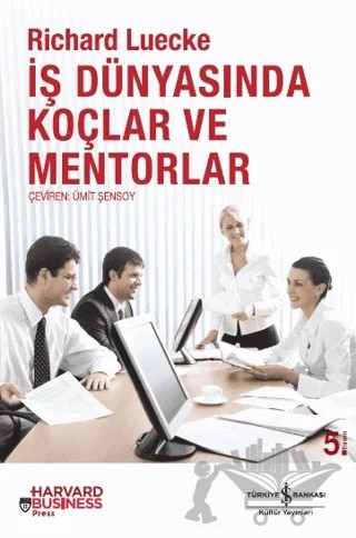 İş Dünyasında Koçlar ve Mentorlar – Richard Luecke – İş Bankası Kültür Yayınları kitap kapağı
