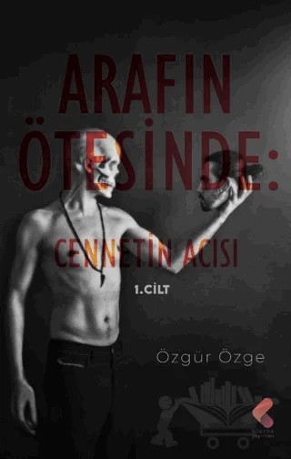Arafın Ötesinde: Cennetin Acısı – Özgür Özge – Klaros Yayınları kitap kapağı