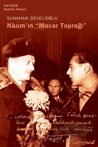 Nazım'ın Macar Toprağı – Sunahan Develioğlu – İletişim Yayınevi kitap kapağı
