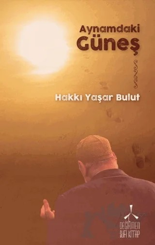 Aynamdaki Güneş – Hakkı Yaşar Bulut – Değirmen Sufi Kitap kitap kapağı