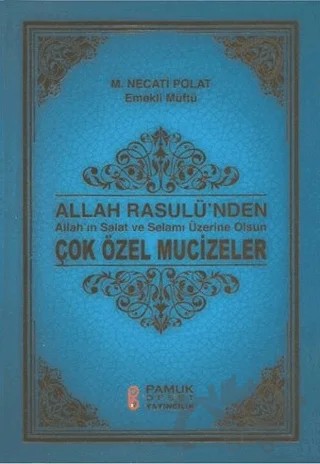 Allah Rasulünden Çok Özel Mucizeler / Peygamber-233 – Necati Polat – Pamuk Yayıncılık kitap kapağı
