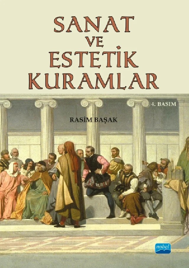 Sanat ve Estetik Kuramlar – Rasim Başak – Nobel Akademik Yayıncılık kitap kapağı