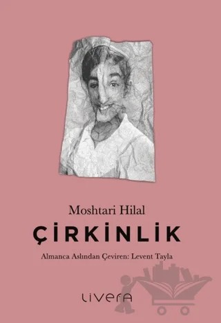 Çirkinlik – Moshtari Hilal – Livera Yayınevi kitap kapağı