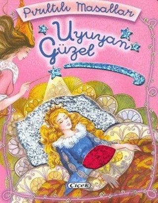 Uyuyan Güzel Pırıltılı Masallar – Kolektif – Çiçek Yayıncılık kitap kapağı