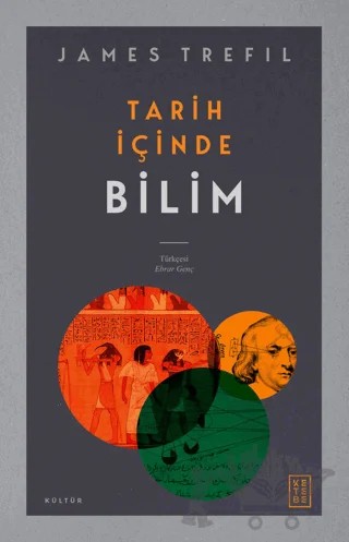 Tarih İçinde Bilim – James Trefil – Ketebe Yayınları kitap kapağı