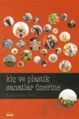 Kiç ve Plastik Sanatlar Üzerine – F. Gonca İlbeyi Demir – Ütopya Yayınevi kitap kapağı
