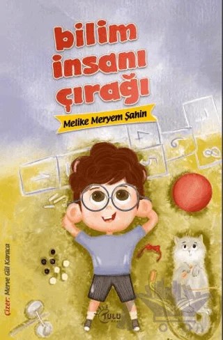 Bilim İnsanı Çırağı – Melike Meryem Şahin – Tulu Kitap kitap kapağı
