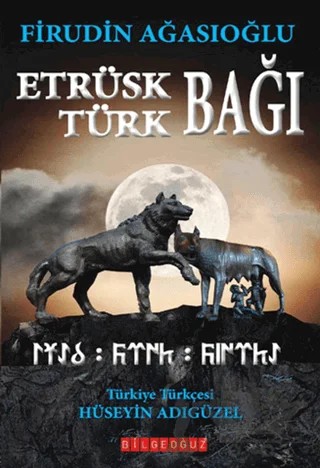 Etrüsk - Türk Bağı – Firudin Ağasıoğlu – Bilgeoğuz Yayınları kitap kapağı
