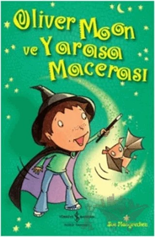 Oliver Moon ve Yarasa Macerası – Sue Mongredien – İş Bankası Kültür Yayınları kitap kapağı