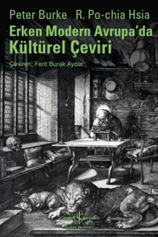 Erken Modern Avrupa’da Kültürel Çeviri – Peter Burke, R. Po-chia Hsia – İş Bankası Kültür Yayınları kitap kapağı