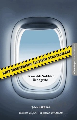 Kriz Yönetiminde İletişim Stratejileri – Meltem Çiçek, Muhittin Hasan Uncular, Şahin Karasar – Maltepe Üniversitesi Kitapları kitap kapağı