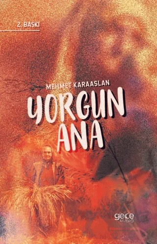 Yorgun Ana – Mehmet Karaaslan – Gece Kitaplığı kitap kapağı