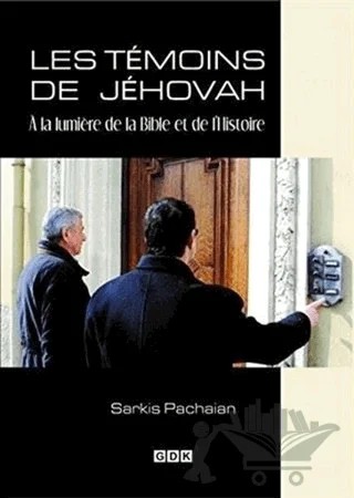Les Temoins de Jehovah – Sarkis Pachaian – GDK Yayınları kitap kapağı