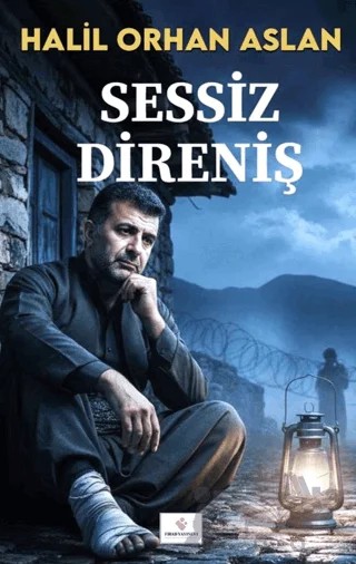 Sessiz Direniş – Halil Orhan Aslan – Fırad Yayınları kitap kapağı