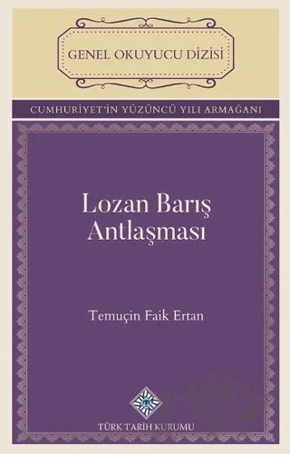 Lozan Barış Antlaşması – Temuçin Faik Ertan – Türk Tarih Kurumu Yayınları kitap kapağı